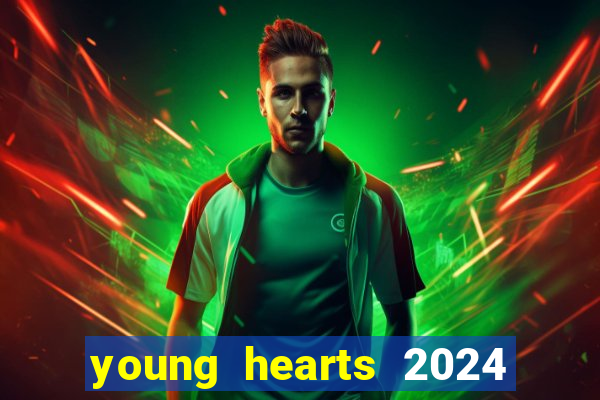 young hearts 2024 assistir online grátis